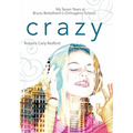 Crazy: My Seven Years at Bruno Bettelheim's Orthogenic School