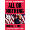 All or Nothing: How Trump Recaptured America