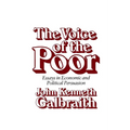 The Voice of the Poor: Essays in Economic and Political Persuasion