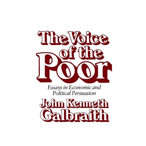 The Voice of the Poor: Essays in Economic and Political Persuasion