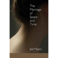 The Marriage of Space and Time