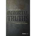 Immortal Truths: Timeless Wisdom for Career Success