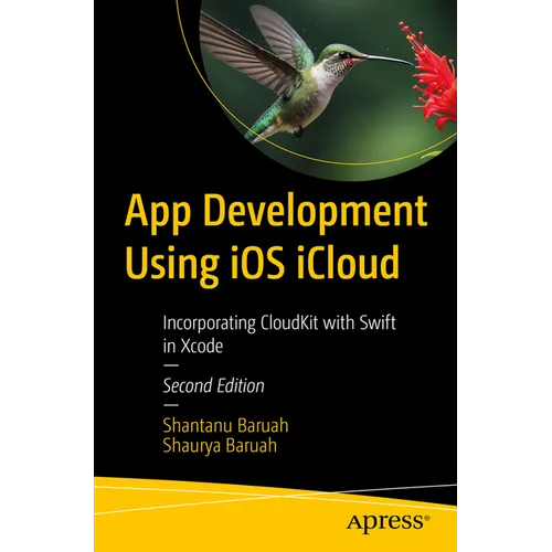 App Development Using IOS Icloud: Build High-Performance Apps with Swift