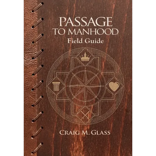 Passage to Manhood: Field Guide