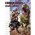 Carbon Based: The Art of Lewis LaRosa