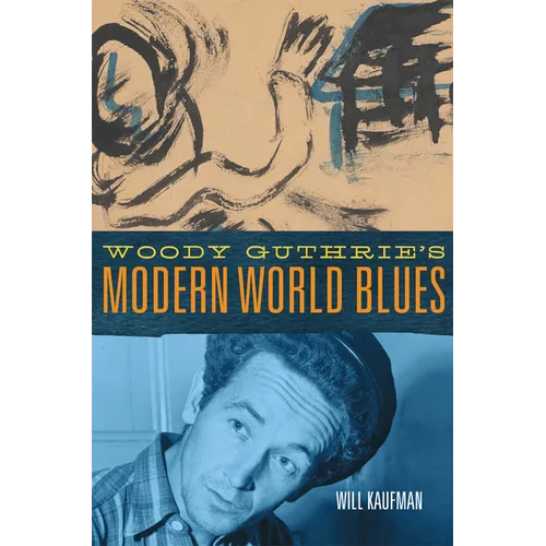 Woody Guthrie's Modern World Blues: Volume 3
