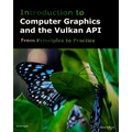 Introduction to Computer Graphics and the Vulkan API: Third Edition