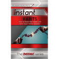 Instant Habits: How to Break Bad Habits and Form Good Habits Instantly!