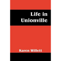 Life in Unionville