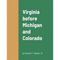 Virginia before Michigan and Colorado