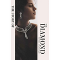 The Story of the Diamond: Timeless. Elegant. Iconic.