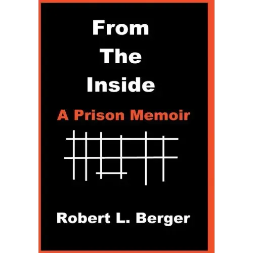 From the Inside: A Prison Memoir