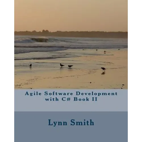 Agile Software Development with C# Book II