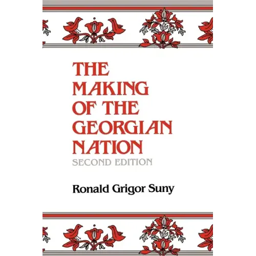 The Making of the Georgian Nation, Second Edition