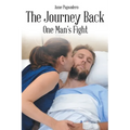 The Journey Back, One Man's Fight