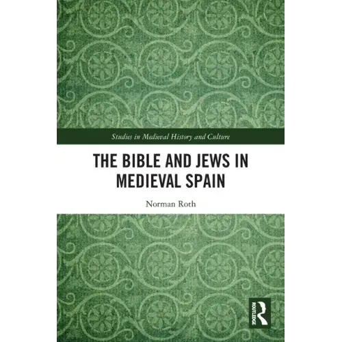 The Bible and Jews in Medieval Spain