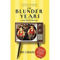 The Blunder Years: A Boyhood Memoir
