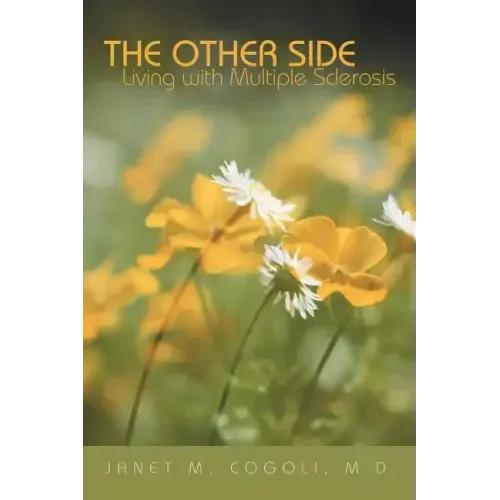 The Other Side: Living with Multiple Sclerosis