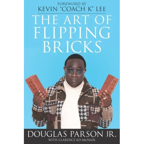The Art of Flipping Bricks
