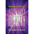 Your Holy Identity