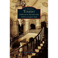Toledo: A History in Architecture 1914 to Century's End