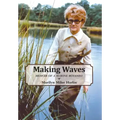Making Waves: Memoir of a Marine Botanist