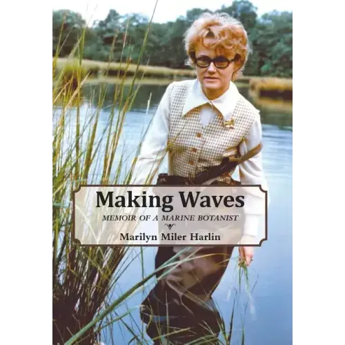 Making Waves: Memoir of a Marine Botanist