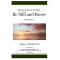 Healing From Within Be Still and Know: Fourth Edition