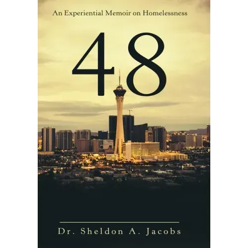 48: An Experiential Memoir on Homelessness