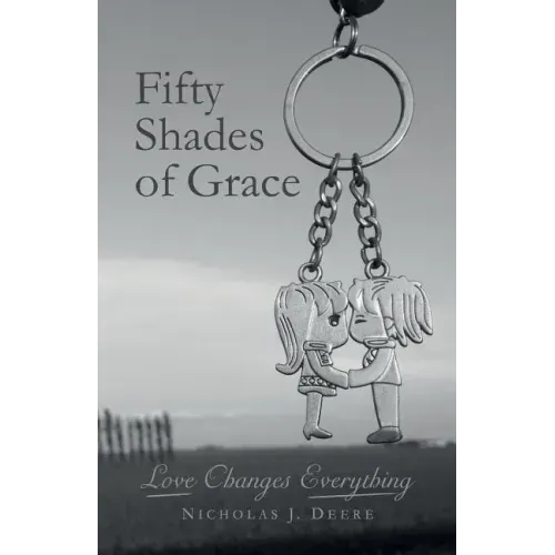 Fifty Shades of Grace: Love Changes Everything