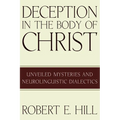 Deception in the Body of Christ: Unveiled Mysteries and Neurolinguistic Dialectics