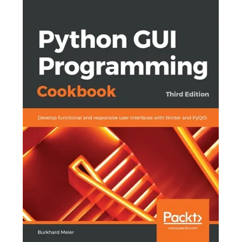 Python GUI Programming Cookbook.