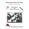 Petrosian Year by Year: Volume I (1942-1962)