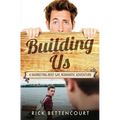 Building Us: A Gay Romantic Comedy and Adventure