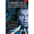 Tawdry Tales and Confessions from Horror's Boy Next Door