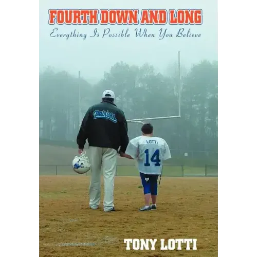 Fourth Down and Long: Everything Is Possible When You Believe