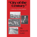 "City of the Century": A History of Gary, Indiana