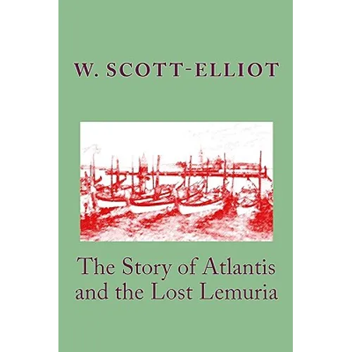 The Story of Atlantis and the Lost Lemuria