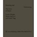 Knowing and Unknowing: The Lives of Repair
