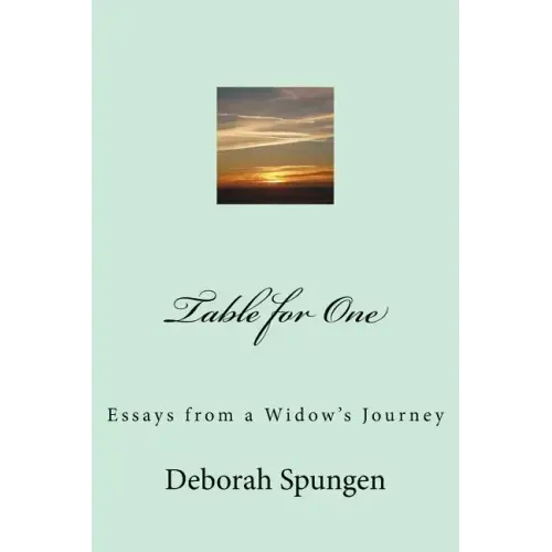 Table for One: Essays from a Widow's Journey