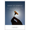 Keep It Simple: Daily Meditations for Twelve Step Beginnings and Renewal