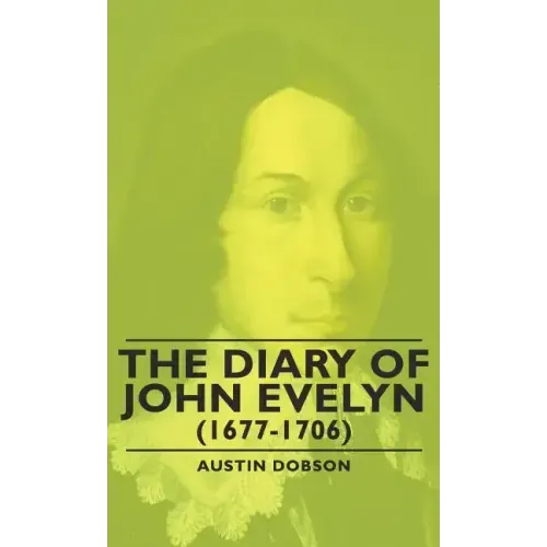 The Diary of John Evelyn (1677-1706)