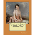Chronicle of the Conquest of Granada (1829) by: Washington Irving