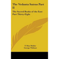 The Vedanta Sutras Part II: The Sacred Books of the East Part Thirty-Eight