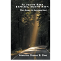 So You've Been Baptized, What's Next: The Road to Discipleship