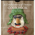 A Confederacy of Dunces Cookbook: Recipes from Ignatius J.