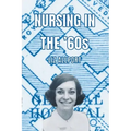 Nursing In The '60s