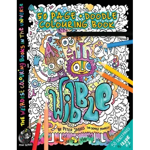 Wibble: The Weirdest colouring book in the universe #2