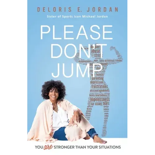 You Are Stronger Than Your Situations: Please Don't Jump