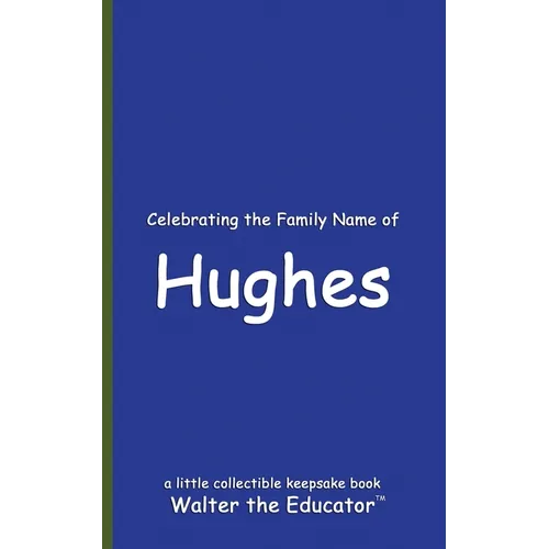 Celebrating the Family Name of Hughes